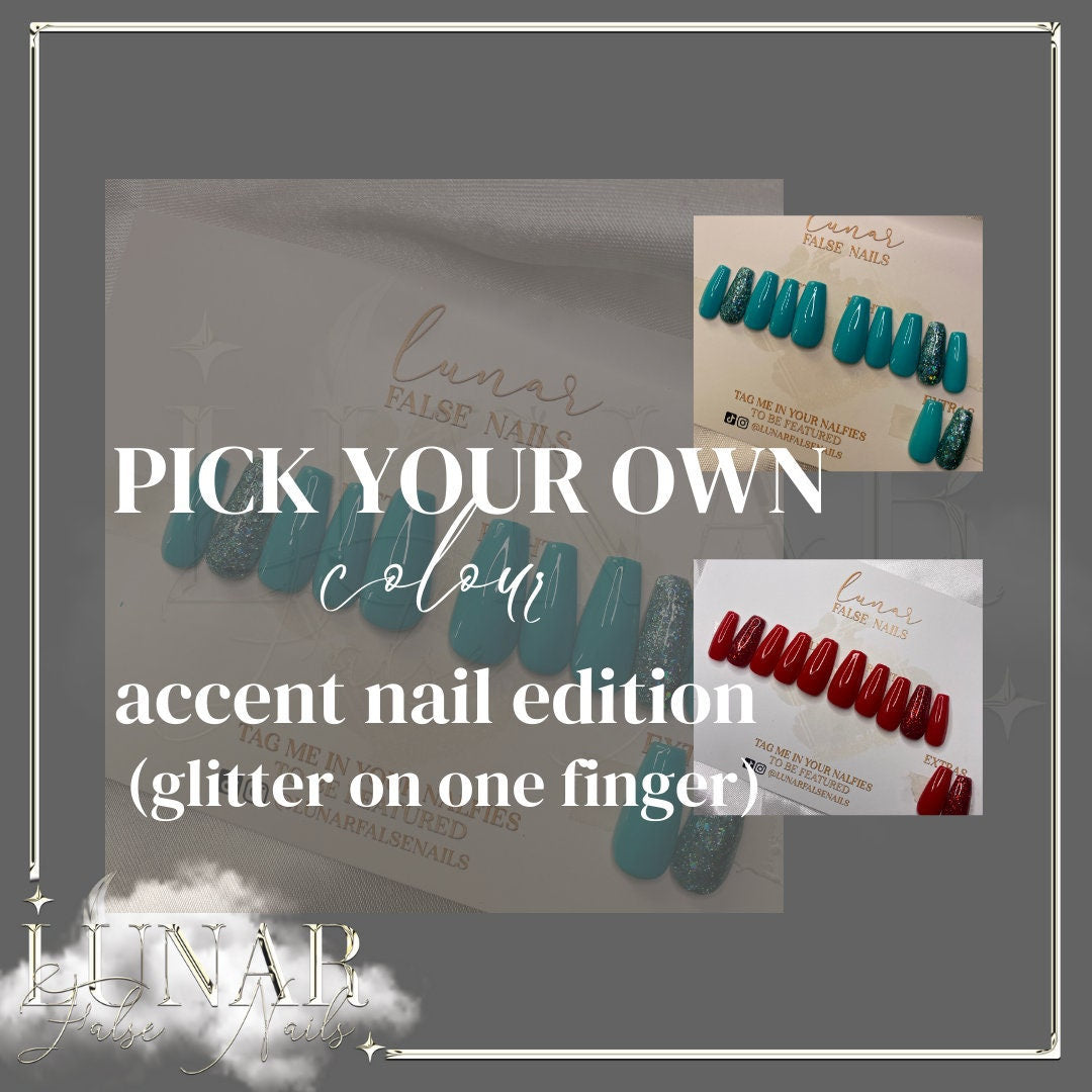 Pick your Own: Accent Nail